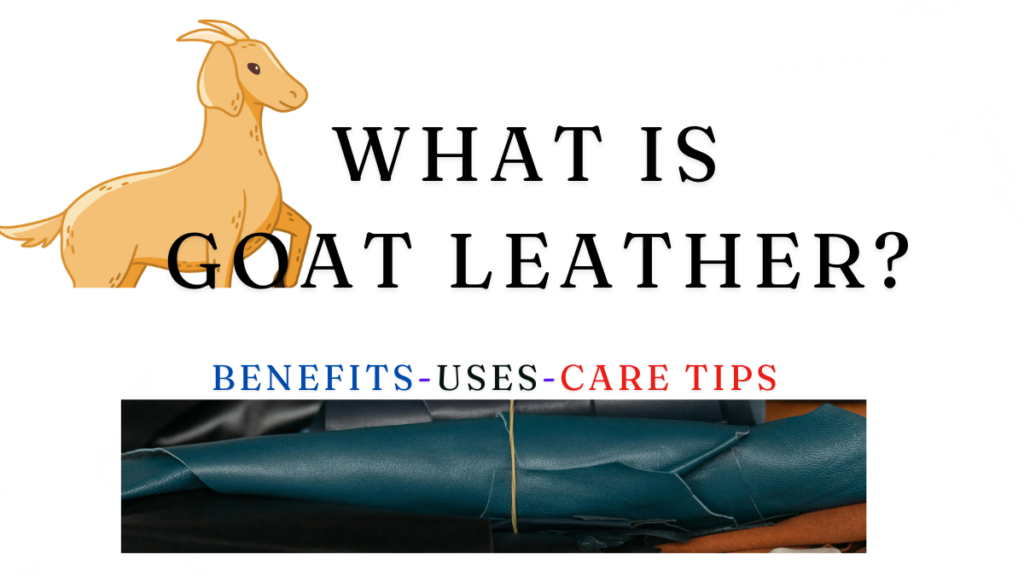 what is goat leather